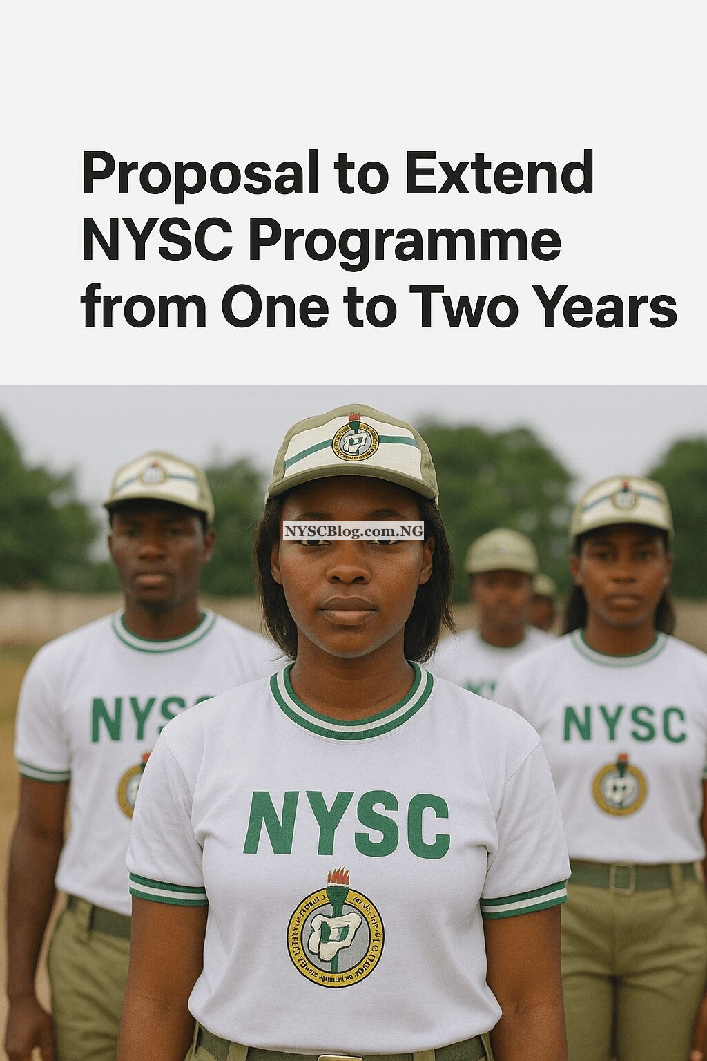 Breaking News: The Minister of Education Proposes Two Years for NYSC Programme