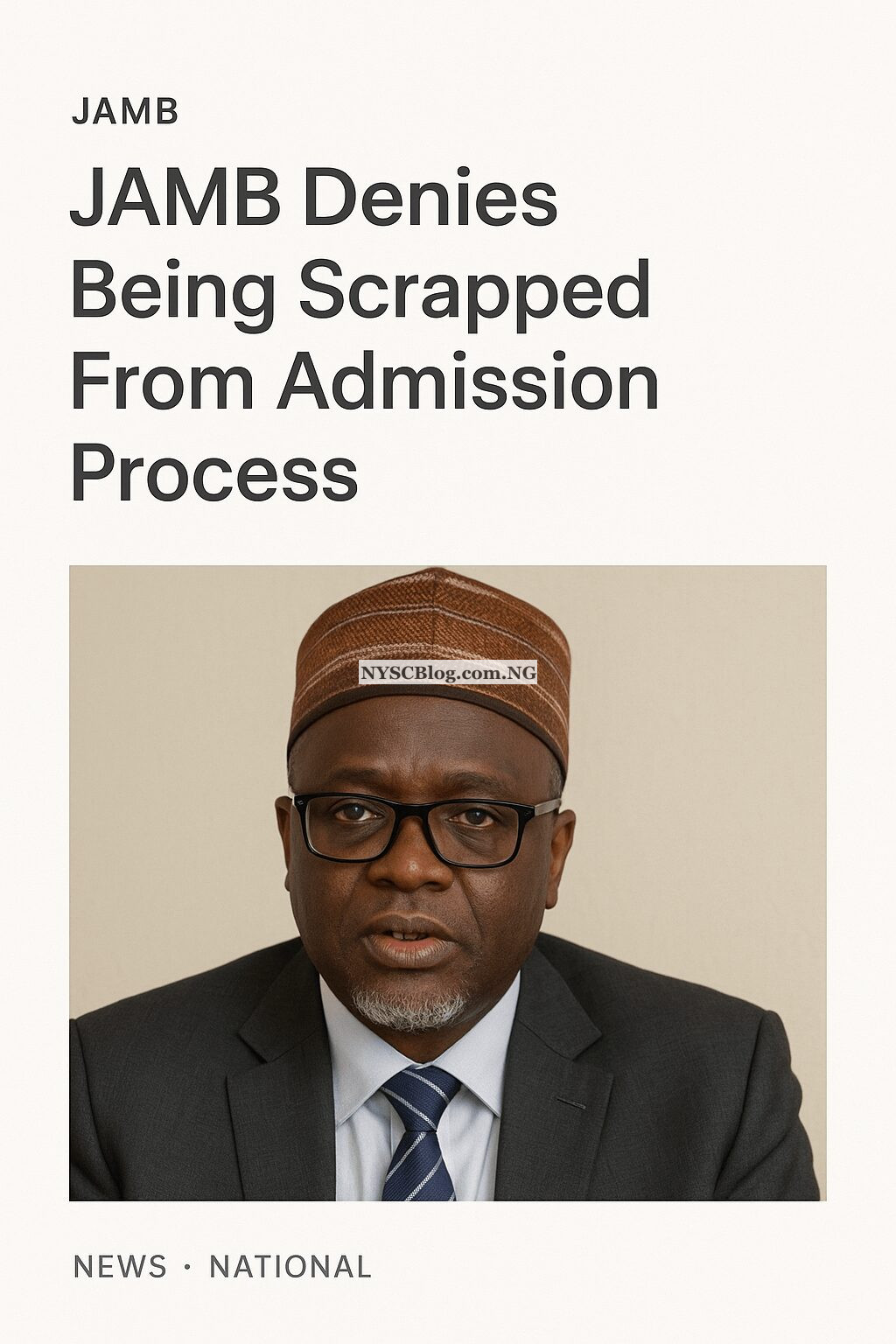 JAMB NOT SCRAPPED: JAMB is Still Very Much Needed for University Admission